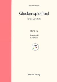 Buch Cover Glockenspielfibel für die Vorschule / Glockenspielfibel für die Vorschule 1a - Ausgabe C