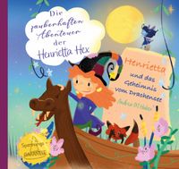 Buch Cover Die zauberhaften Abenteuer der Henrietta Hex / Die zauberhaften Abenteuer der Henrietta Hex - Henrietta und das Geheimnis vom Drachensee