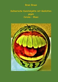 Buch Cover Kulinarische Kunstobjekte mit Gedichten gegen Corona – Blues