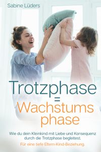 Buch Cover Trotzphase / Trotzphase = Wachstumsphase