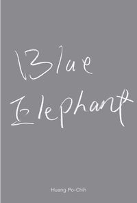 Buch Cover Huang Po-Chih. Blue Elephant
