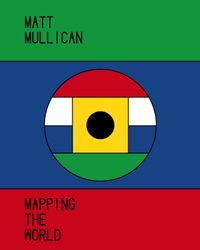 Buch Cover Matt Mullican. Mapping the World