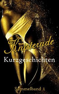 Buch Cover Knisternde Kurzgeschichten