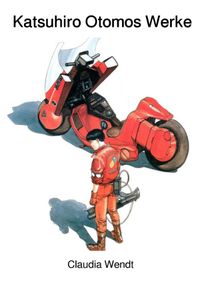 Buch Cover Mangazeichner und ihre Werke / Katsuhiro Otomos Werke