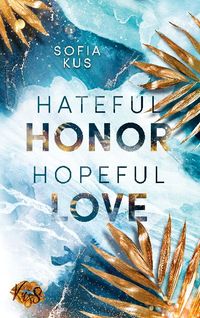 Buch Cover Hateful Honor Hopeful Love