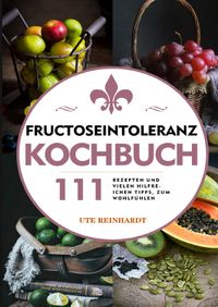 Buch Cover Fructoseintoleranz Kochbuch
