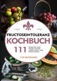 Buch Cover Fructoseintoleranz Kochbuch