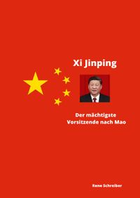 Buch Cover Xi Jinping Der mächtigste Vorsitzende nach Mao Zedong