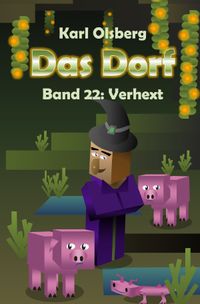 Buch Cover Das Dorf / Das Dorf Band 22: Verhext