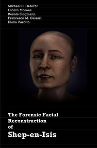 Buch Cover The Forensic Facial Reconstruction of Shep-en-Isis