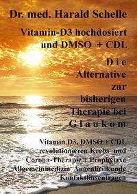 Buch Cover Vitamin-D3 und D M S O D i e Alternative zur bisherigen Therapie bei G l a u k o m