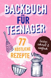 Buch Cover BACKBUCH FÜR TEENAGER