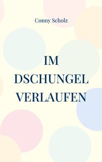 Buch Cover Im Dschungel verlaufen