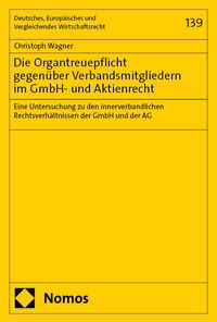 Buch Cover Die Organtreuepflicht gegenüber Verbandsmitgliedern im GmbH- und Aktienrecht