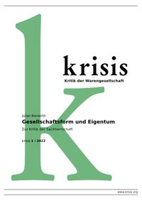 Buch Cover Krisis - Beiträge zur Kritik der Warengesellschaft / Gesellschaftsform und Eigentum - Krisis 1/ 2022