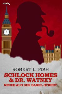 Buch Cover SCHLOCK HOMES & DR. WATNEY - NEUES AUS DER BAGEL STREET