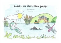 Buch Cover Quarks, die kleine Kaulquappe