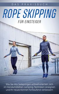 Buch Cover Rope Skipping für Einsteiger - Das Praxisbuch
