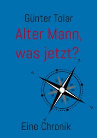 Buch Cover Alter Mann, was jetzt?