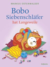 Buch Cover Bobo Siebenschläfer hat Langeweile