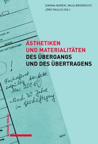 Buch Cover Ästhetiken und Materialitäten des Übergangs und des Übertragens