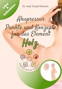 Buch Cover 5-Elemente-Ratgeber / Akupressur: Punkte und Konzepte für das Element Holz