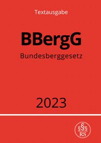 Buch Cover Bundesberggesetz - BBergG 2023
