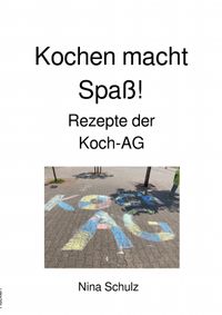 Buch Cover Kochen macht Spaß! Kochen mit Kindern leicht gemacht.