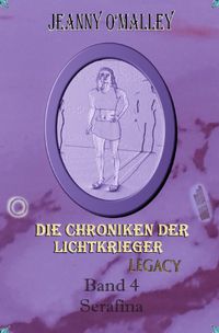 Buch Cover Die Chroniken der Lichtkrieger / Die Chroniken der Lichtkrieger Legacy