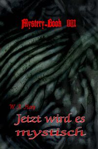 Buch Cover Mystery-Book / Mystery-Book 001: Jetzt wird es mystisch