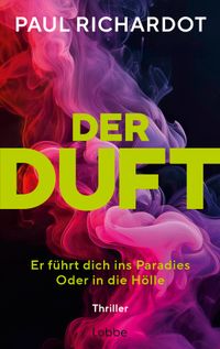 Buch Cover Der Duft. Er führt dich ins Paradies. Oder in die Hölle