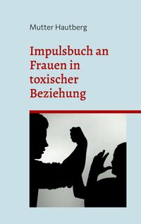 Buch Cover Impulsbuch an Frauen in toxischer Beziehung