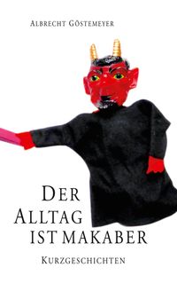 Buch Cover Der Alltag ist makaber
