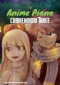 Buch Cover Anime Piano, Compendium Three: Easy Anime Piano Sheet Music Book for Beginners and Advanced
