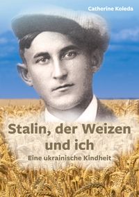 Buch Cover Stalin, der Weizen und ich