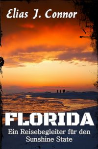 Buch Cover Florida - Ein Reisebegleiter für den Sunshine State