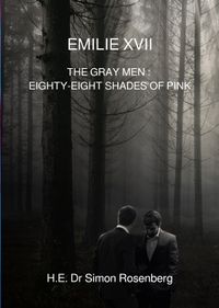 Buch Cover EMILIE / EMILIE XVII – THE GRAY MEN : EIGHTY-EIGHT SHADES OF PINK