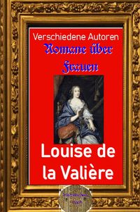 Buch Cover Romane über Frauen / Romane über Frauen, 13. Louise de la Valière