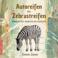 Buch Cover Autoreifen bis Zebrastreifen