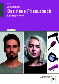 Buch Cover Arbeitsheft Das neue Friseurbuch Lernfelder 6 - 9