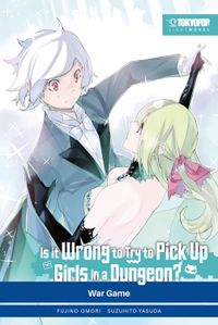 Buch Cover Is It Wrong to Try to Pick Up Girls in a Dungeon? – Light Novel, Band 06