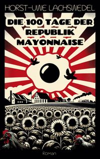 Buch Cover Die 100 Tage der Republik Mayonnaise