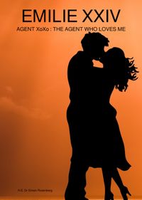 Buch Cover EMILIE / EMILIE XXIV - AGENT XoXo : THE AGENT WHO LOVES ME