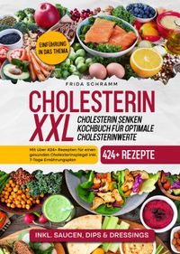 Buch Cover Cholesterin XXL - Cholesterin senken Kochbuch für optimale Cholesterinwerte