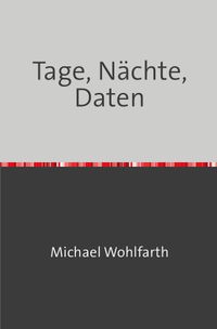 Buch Cover Tage, Nächte, Daten