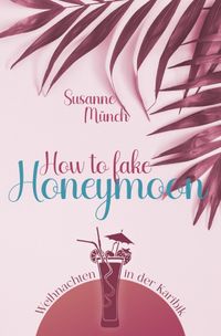 Buch Cover How to fake honeymoon