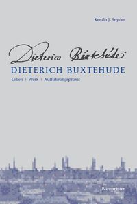 Buch Cover Dieterich Buxtehude - Leben, Werk, Aufführungspraxis