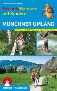 Buch Cover ROTHER Wanderbuch Erlebniswandern mit Kindern Münchner Umland