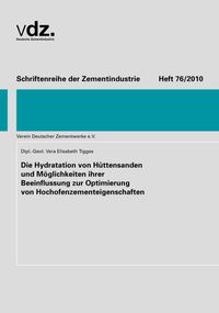Buch Cover Schriftenreihe der Zementindustrie, Heft 76: Die Hydratation von Hüttensanden und Möglichkeiten ihrer Beeinflussung zur Optimierung von Hochofenzementeigenschaften