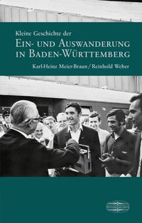 Buch Cover Kleine Geschichte der Ein- und Auswanderung in Baden-Württemberg